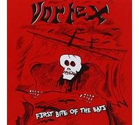 VORTEX - FIRST BITE OF THE BATS