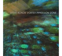Vortex Immersion Zone - Steve Roach (Audio cd)