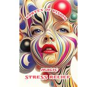 Vortex of Vision: Magic stress relief