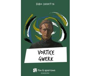 Vortice Gwerk [Paperback] [Dec 11, 2024] Cardetta, Fabio
