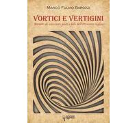 Vortici e vertigini. Ritratti di scienziati, poeti e folli dell'Ottocento inglese