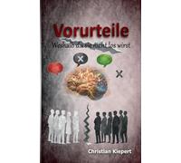 Vorurteile: Weshalb du sie nicht los wirst