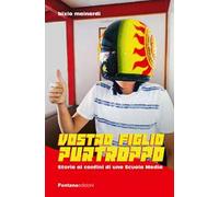 Vostro figlio purtroppo. Storie ai confini di una scuola media