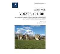 Votare, oh, oh! Il 4 marzo dei credenti e degli uomini di buona volontà: ali di libertà o abisso della desolazione?