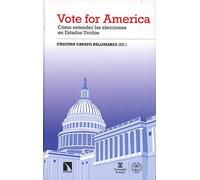 Vote for America: Cómo entender las elecciones en Estados Unidos: 371