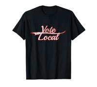Vote Local Politics Community Action Vintage Varsity Maglietta