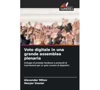 Voto digitale in una grande assemblea plenaria: Sviluppo di prototipi hardware e protocolli di trasmissione per un gran numero di dispositivi
