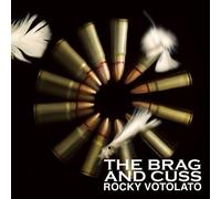 Votolato Rocky - Brag & Cuss