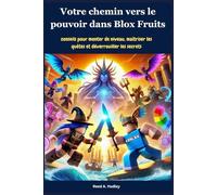 Votre chemin vers le pouvoir dans Blox Fruits: conseils pour monter de niveau, maîtriser les quêtes et déverrouiller les secrets
