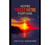 Votre foi est votre fortune
