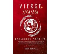 Votre Horoscope Personnel Vierge 2026 Complet: Prévisions Astrologiques Mensuelles De Chaque Signe Astrologique Du Zodiaque - Amour, Romance, Argent, Finances, Carrière, Santé, Voyages, Spiritualité.