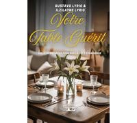 VOTRE TABLE GUÉRIT: VOL II.PERSÉVÉRER POUR QUE LA FOI S'ÉPANOUISSE