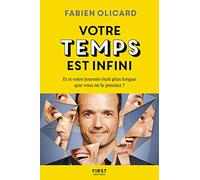 Votre temps est infini: Et si votre journée était plus longue que vous ne le pensiez ?