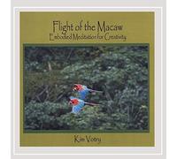 Votry Kim - Flight of the Macaw: Embodied Meditation For Creat