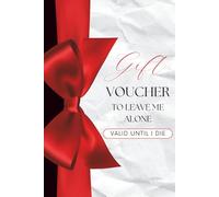 Voucher To Leave Me Alone: Funny Gift - Lined Notebook for Introverts, Anti-Social Legends, Coworker Survival, or Mood Swings | Cleverly Disguised as a Passive-Aggressive Coupon Book | 120 Lined Pages