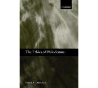 Voula Tsouna The Ethics of Philodemus (Tascabile)