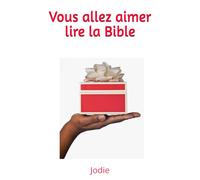 Vous allez aimer lire la Bible