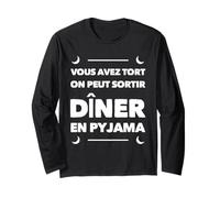 Vous avez tort on Peut sortir Dîner en Pyjama | Nuit Soir Maglia a Manica