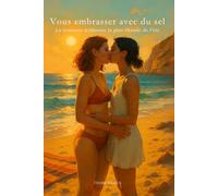 Vous embrasser avec du sel: La romance lesbienne la plus chaude de l'été