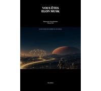 Vous êtes Elon Musk: Édition 2026: rejouer une vie par décisions