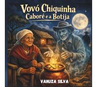 VOVÓ CHIQUINHA, CABORÉ E A BOTIJA - Edição Escolar: Versão para uso escolar - preto e branco