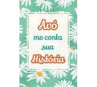Vovó, me conta sua história: Um presente precioso para preservar suas histórias e momentos especiais: 4