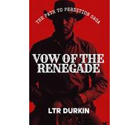 Vow of the Renegade: Book 1 of The Epic Path to Perdition Saga