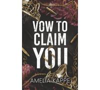 Vow to Claim You: An Arranged Marriage Mafia Romance