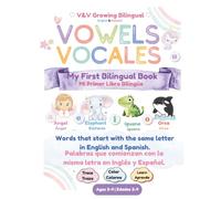 Vowels • Vocales: My First Bilingual Book | English & Spanish | Ages 3-4