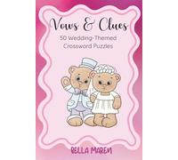 Vows & Clues: 50 Wedding-Themed Crossword Puzzles: Crossword Puzzles with Easy to Read Print about Weddings, Romance, Honeymoons and More |6x9 inches, ... the wedding party, Honeymoons & Relaxation
