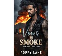 Vows in Smoke: A Dark Biker Serial Romance