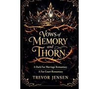 Vows of Memory and Thorn: A Dark Fae Marriage Romantasy: 1