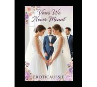 Vows We Never Meant: "Two brides-to-be. Two grooms-to-be. One big double wedding."
