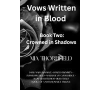 Vows Written in Blood - Book Two: Crowned in Shadows: Where Love Becomes a Liability