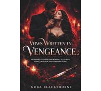 Vows Written in Vengeance: An Enemies to Lovers Dark Romance Filled with Power, Obsession, and Forbidden Desire .