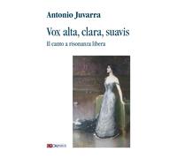 Vox alta, clara, suavis. Il canto a risonanza libera - [Ut Orpheus]