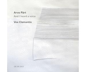 Vox Clamantis; Ene Salumae; Jaan-Eik Tulve - Arvo Part: And I heard a voice