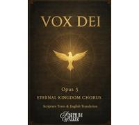 VOX DEI: Scripture texts & English translation: companion guide for Opus 5 by Eternal Kingdom Chorus