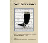 Vox Germanica: Essays in Germanic Languages and Literature in Honor of James E. Cathey: Volume 429