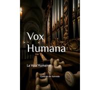 Vox Humana: La Voix Humaine
