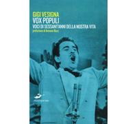 Vox populi. Voci di sessant'anni della nostra vita