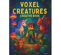 Voxel Creatures - Creative Book: A Fun Grid Sketchbook for Kids Who Love Pixel Creatures, Fantasy & Imagination - 8.5 x 11", 160 Pages