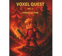 Voxel Quest Vol. 1 - Forest of Fire: A Creative Grid Notebook for Young Adventurers - 8.5" x 11", 160 Pages