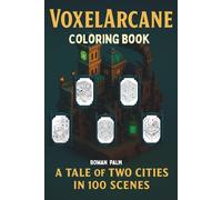 VoxelArcane - A Tale of Two Cities in 100 Scenes: Coloring Book