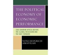 Voxi Heinrich Amav The Political Economy of Economic Perform (Copertina rigida)
