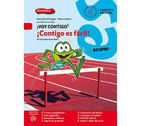 ¡Voy contigo! Mis competencias para comunicar en español. ¡Contigo es fácil! Per la Scuola media. Con e-book. Con espansione online