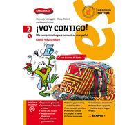 ¡Voy contigo! Mis competencias para comunicar en español. Libro del alumno y Cuaderno de ejercicios. Per la Scuola media. Con e-book. Con espansione online. Con CD-Audio (Vol. 2)
