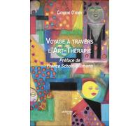 Voyage à travers l'Art-Thérapie: Préface de France Schott-Billmann