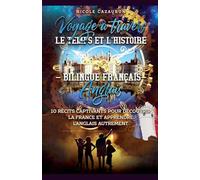Voyage à travers le Temps et l'Histoire - Bilingue Français-Anglais: 2