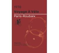 Voyage a Velo Paris-Roubaix Notebook Lined 100 pages 6x9 in: Cycling Notebook Lined 100 pages 6x9 in